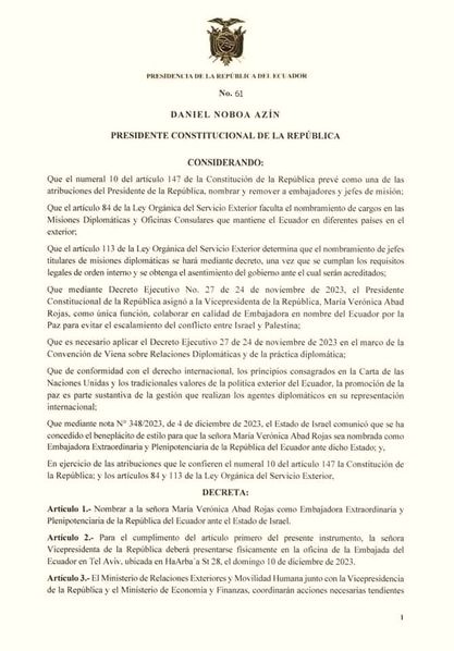 PRESIDENTE NOBOA FIRMA DECRETO NOMBRANDO A VERÓNICA ABAD EMBAJADORA EXTRAORDINARIA Y PLENIPOTENCIARIA DE ECUADOR, ANTE EL ESTADO DE ISRAEL.- DEBERÁ ESTAR EN TEL AVIV, EL DOMINGO 10 DE DICIEMBRE/23.