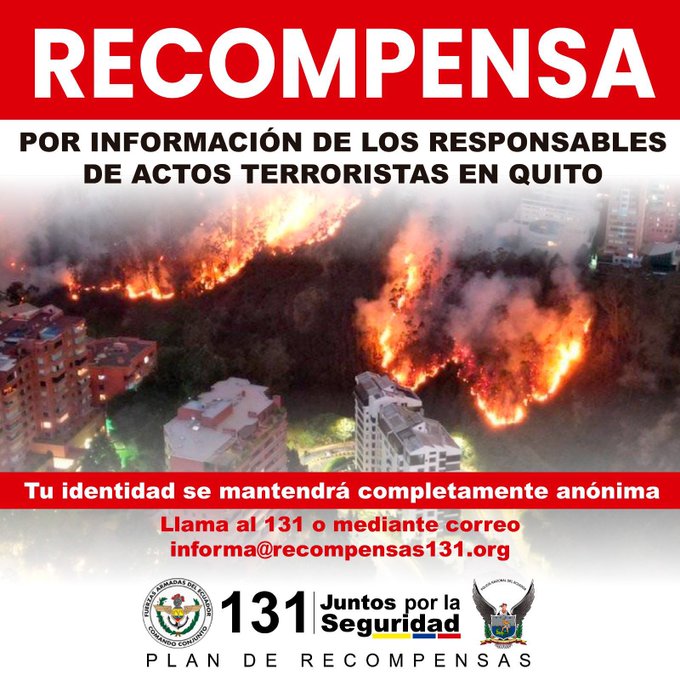 GOBIERNO OFRECE RECOMPENSA A QUIENES DEN INFORMACIÓN DE CULPABLES DE INCENDIOS EN QUITO.-
