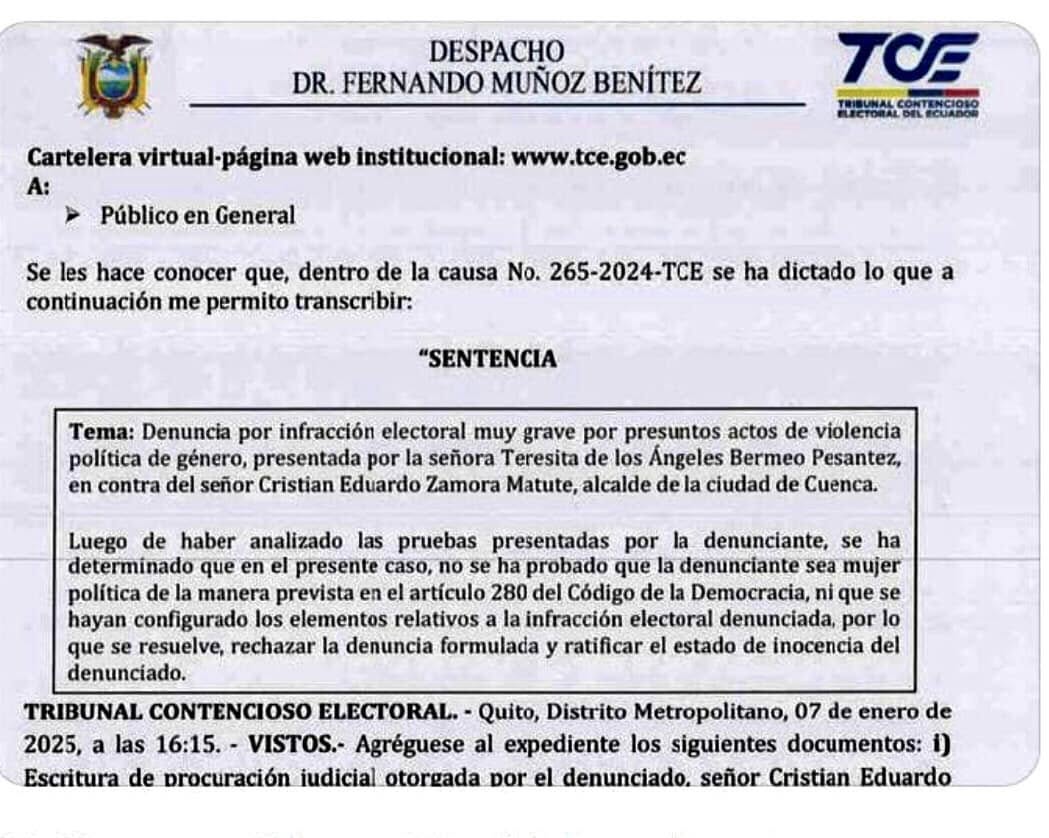 JUEZ FERNANDO MUÑOZ DE CONTENCIOSO ELECTORAL, DICTAMINA QUE EL ALCALDE DE CUENCA CRISTIAN ZAMORA MATUTE ES INOCENTE, LUEGO DE SER DENUNCIADO POR TERESITA BERMEO POR UNA PRESUNTA VIOLENCIA POLÍTICA DE GÉNERO.-